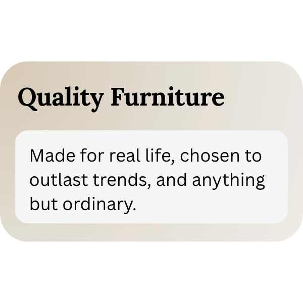 Quality Furniture banner with a beige gradient background and a white rounded card displaying the slogan about real life and outlasting trends.
